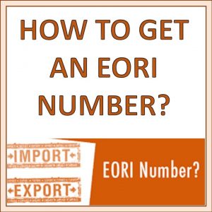 BLOG 49 HOW-TO-GET-AN-EORI-NUMBER-2