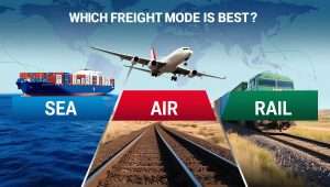 BLOG 3 Sea vs Air vs Rail Freight Which is Best for Your Business?
