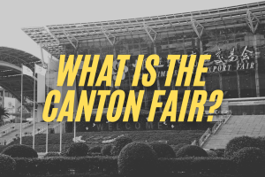 BLOG 7 What is the Canton Fair