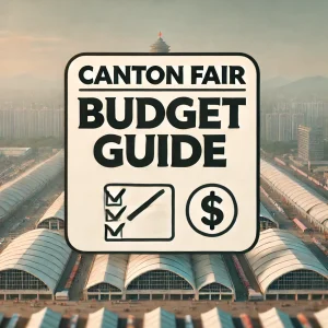 BLOG 7 How Much Does It Really Cost to Attend the Canton Fair?