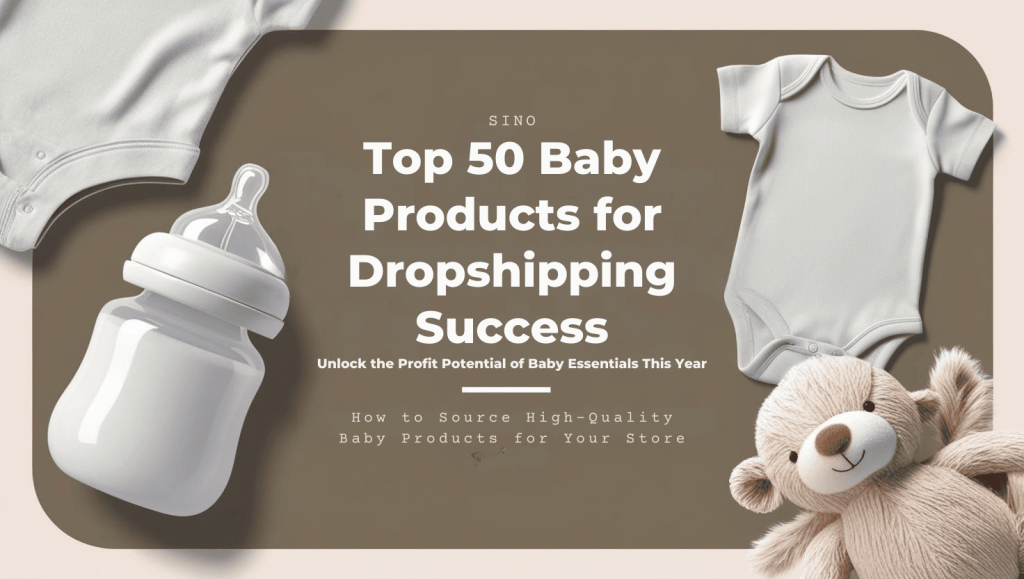 Top 50 Baby Products for Dropshipping Success Dropshipping for Profit