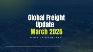 BLOG 9 Global Freight Update March 2025 - 1