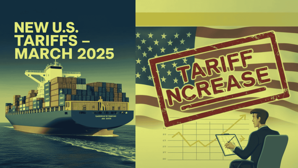 March 2025: New U.S. Tariffs on Imports from China, Canada, and Mexico – Impact, Freight Rates, and Cost-Saving Strategies 6 New US Tariffs